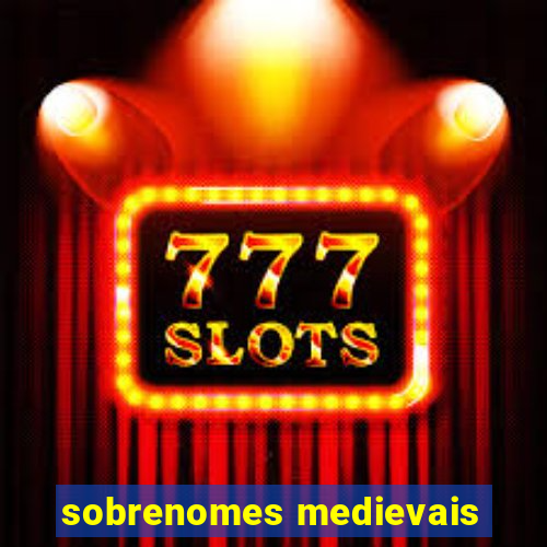 sobrenomes medievais